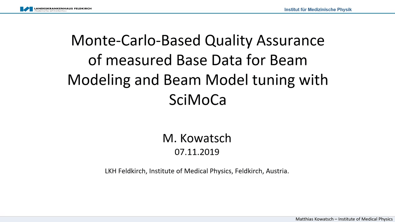 Webinar Presentation M. Kowatsch Senior Medical Physics Base Data for Beam Modelling with SciMoCa